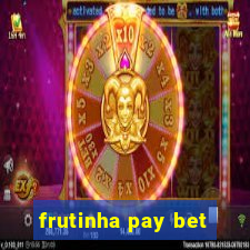 frutinha pay bet